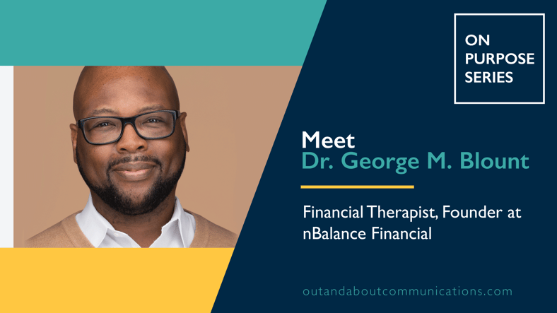 How Dr. George M. Blount Transitioned From Wealth Management to Financial Therapist