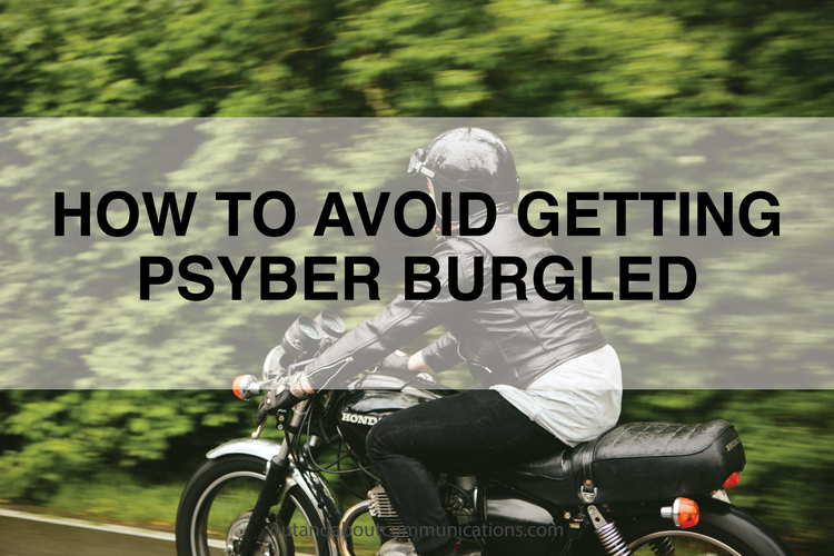 How to Avoid Getting Psyber Burgled