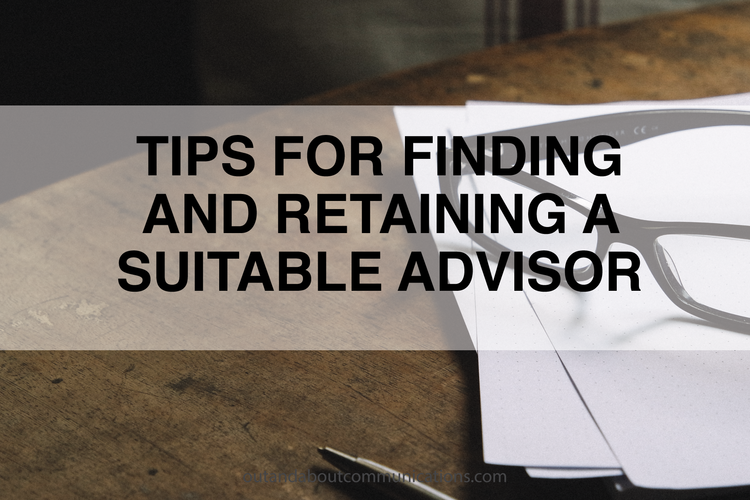 Tips for Finding and Retaining a Suitable Advisor