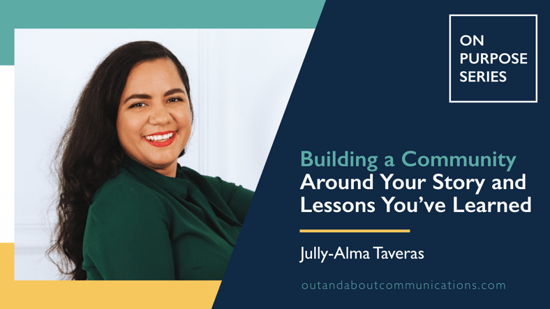 Building a Community Around Your Story and Lessons You’ve Learned